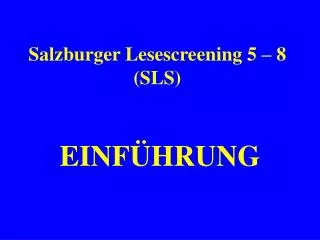 Salzburger Lesescreening 5 – 8 (SLS)