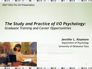 The Study and Practice of I/O Psychology: Graduate Training and Career Opportunities
