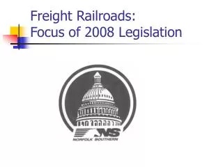 Freight Railroads: Focus of 2008 Legislation