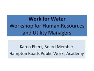 Work for Water Workshop for Human Resources and Utility Managers