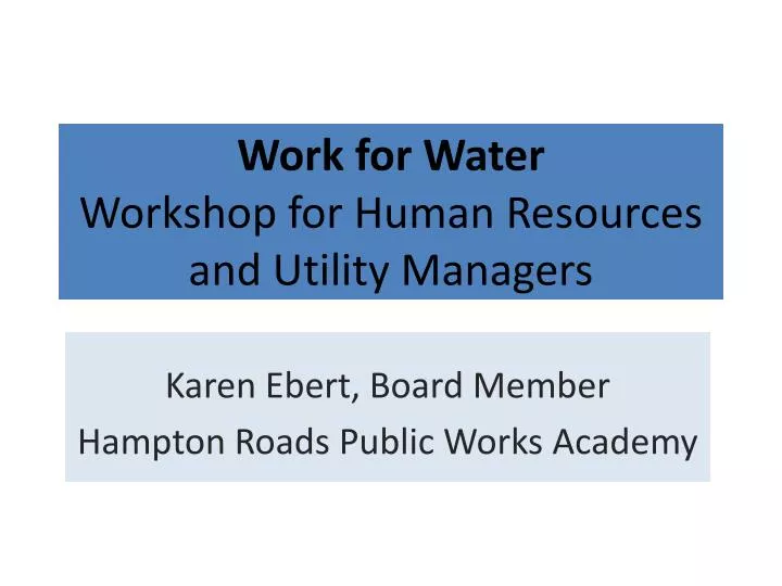 work for water workshop for human resources and utility managers
