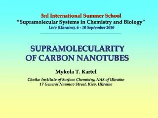 3 rd International Summer School “Supramolecular Systems in Chemistry and Biology” Lviv (Ukraine), 6 - 10 September 2010