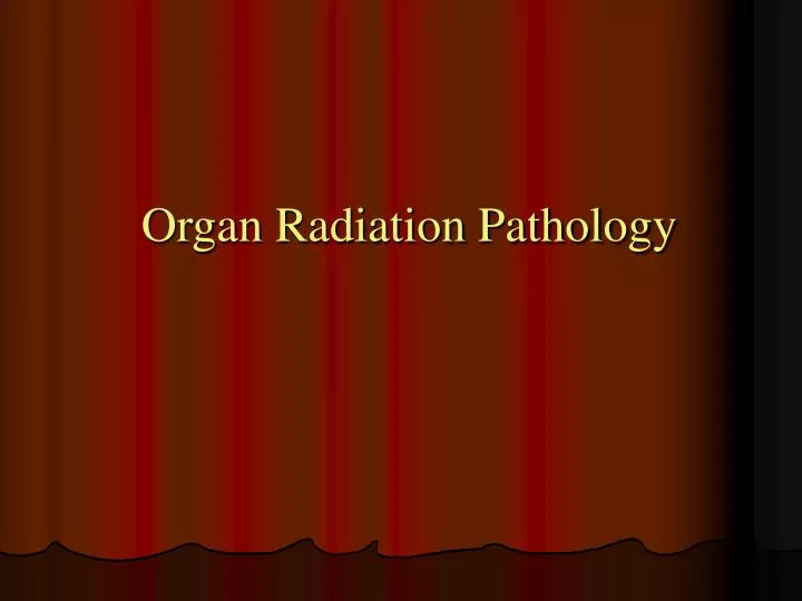 organ radiation pathology