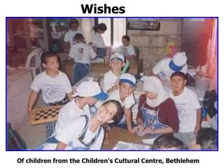 Of children from the Children’s Cultural Centre, Bethlehem