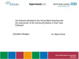 Are Patients Admitted to the Virtual Ward Satisfied with the Intervention of the Community Matron in their Care Pathway?
