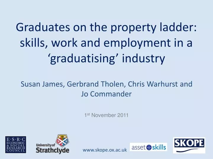 graduates on the property ladder skills work and employment in a graduatising industry