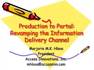 Production to Portal: Revamping the Information Delivery Channel