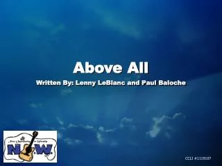 Above All Written By: Lenny LeBlanc and Paul Baloche