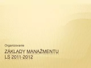 Základy manažmentu LS 2011-2012