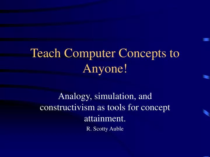 teach computer concepts to anyone