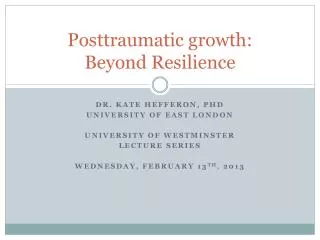 Posttraumatic growth: Beyond Resilience