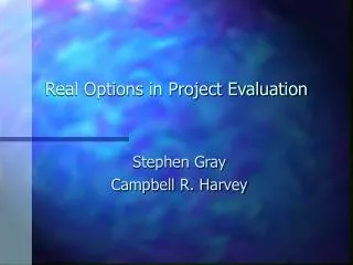 Real Options in Project Evaluation