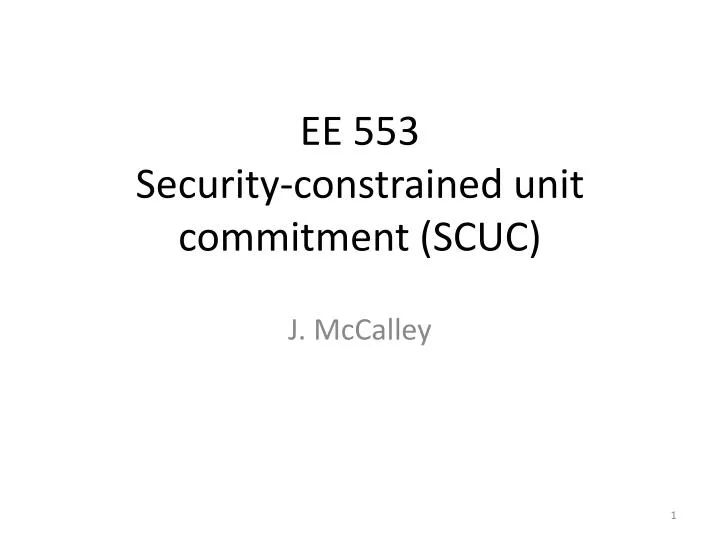 ee 553 security constrained unit commitment scuc