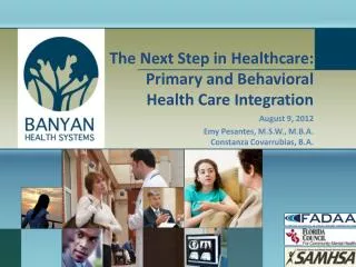 The Next Step in Healthcare: Primary and Behavioral Health Care Integration