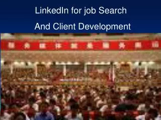 LinkedIn for job Search And Client Development