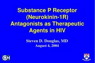 Substance P Receptor (Neurokinin-1R) Antagonists as Therapeutic Agents in HIV