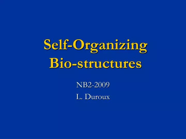 self organizing bio structures