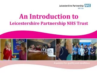 An Introduction to Leicestershire Partnership NHS Trust