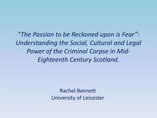 Rachel Bennett University of Leicester