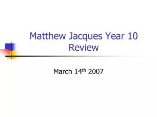 Matthew Jacques Year 10 Review