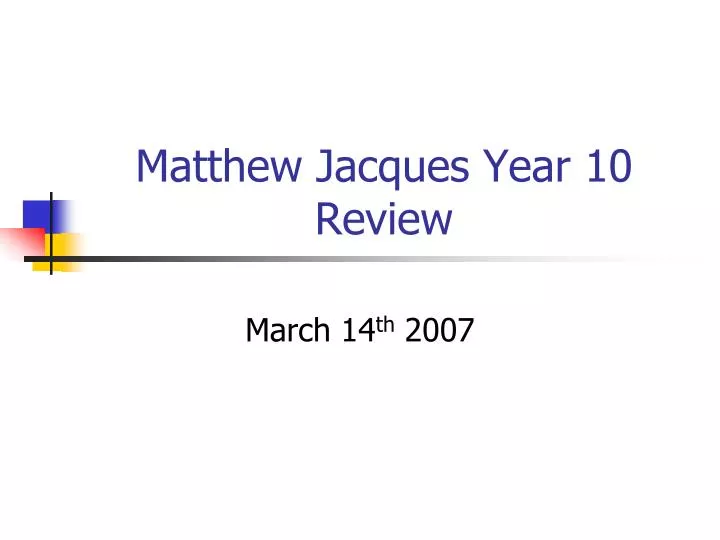 matthew jacques year 10 review