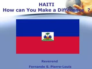 HAITI How can You Make a Difference ?