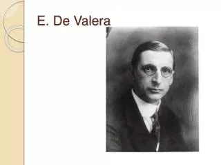 E. De Valera