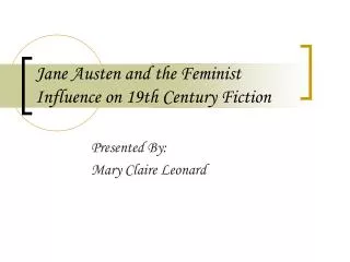 Jane Austen and the Feminist Influence on 19th Century Fiction