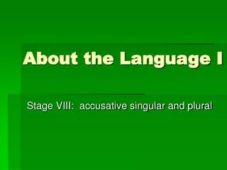 About the Language I