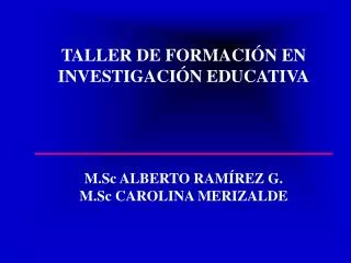 TALLER DE FORMACIÓN EN INVESTIGACIÓN EDUCATIVA