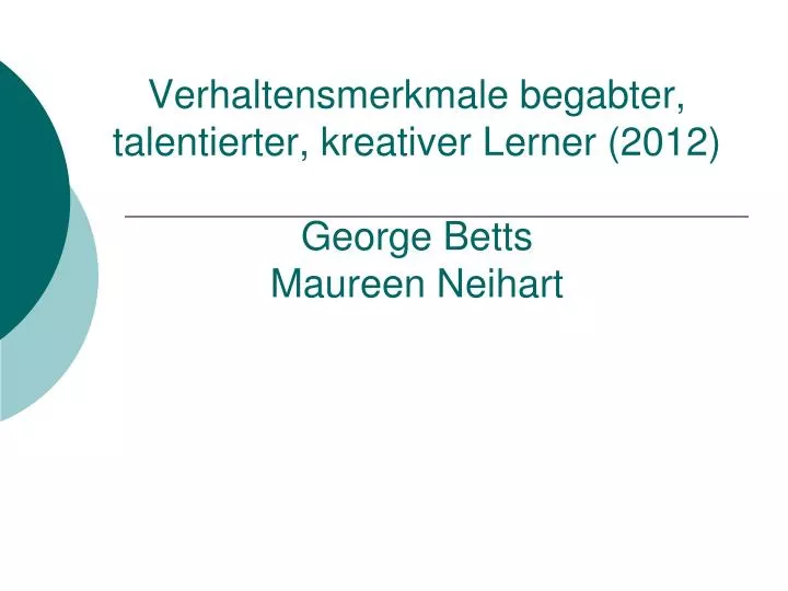 verhaltensmerkmale begabter talentierter kreativer lerner 2012 george betts maureen neihart