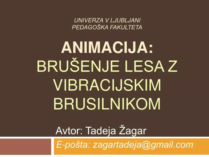 univerza v ljubljani pedago ka fakulteta animacija bru enje lesa z vibracijskim brusilnikom