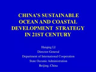 CHINA’S SUSTAINABLE OCEAN AND COASTAL DEVELOPMENT STRATEGY IN 21ST CENTURY