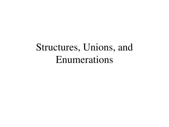 structures unions and enumerations