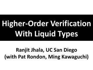 Higher-Order Verification With Liquid Types