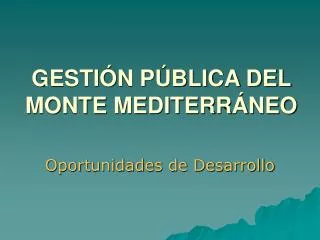 GESTIÓN PÚBLICA DEL MONTE MEDITERRÁNEO