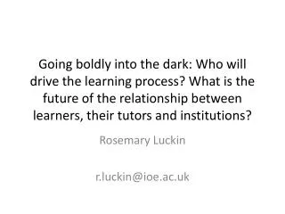 Rosemary Luckin r.luckin@ioe.ac.uk