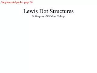Lewis Dot Structures Dr.Gergens - SD Mesa College