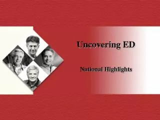 Uncovering ED