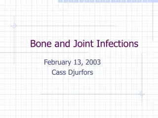 Bone and Joint Infections