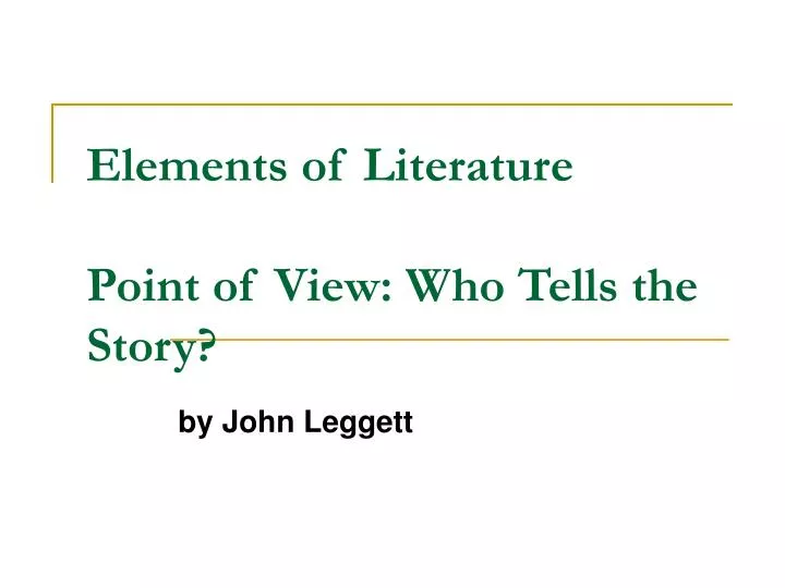 elements of literature point of view who tells the story