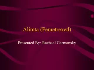 Alimta (Pemetrexed)