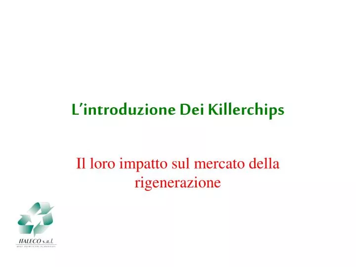 l introduzione dei killerchips