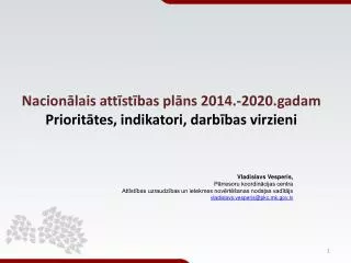 Nacionālais attīstības plāns 2014.-2020.gadam Prioritātes, indikatori, darbības virzieni