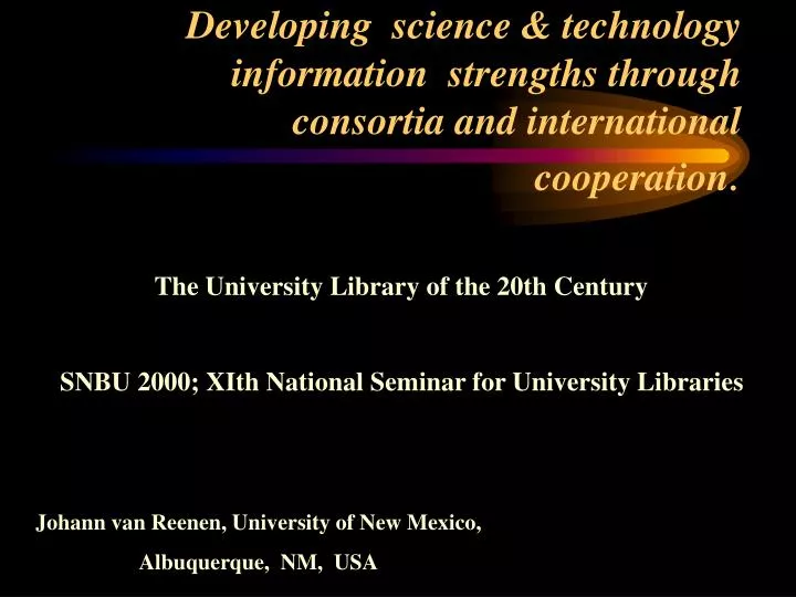 developing science technology information strengths through consortia and international cooperation