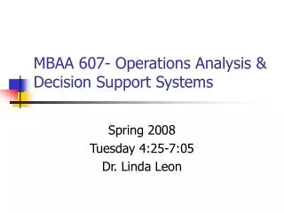 MBAA 607- Operations Analysis &amp; Decision Support Systems