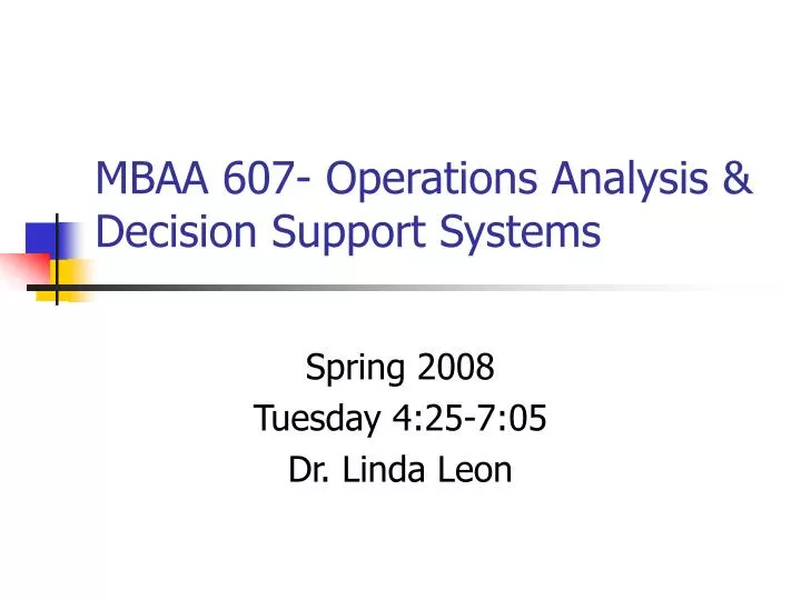 mbaa 607 operations analysis decision support systems