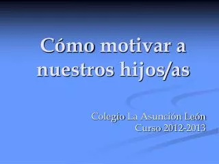 c mo motivar a nuestros hijos as