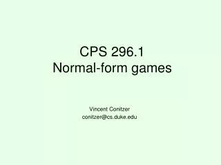 CPS 296.1 Normal-form games