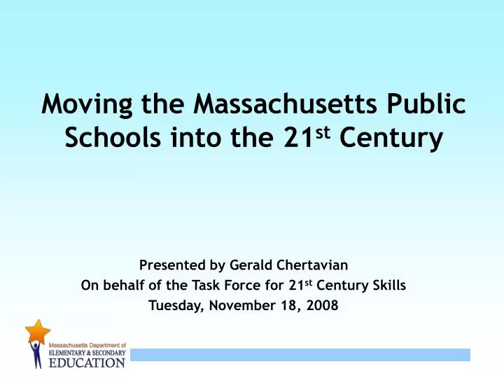moving the massachusetts public schools into the 21 st century